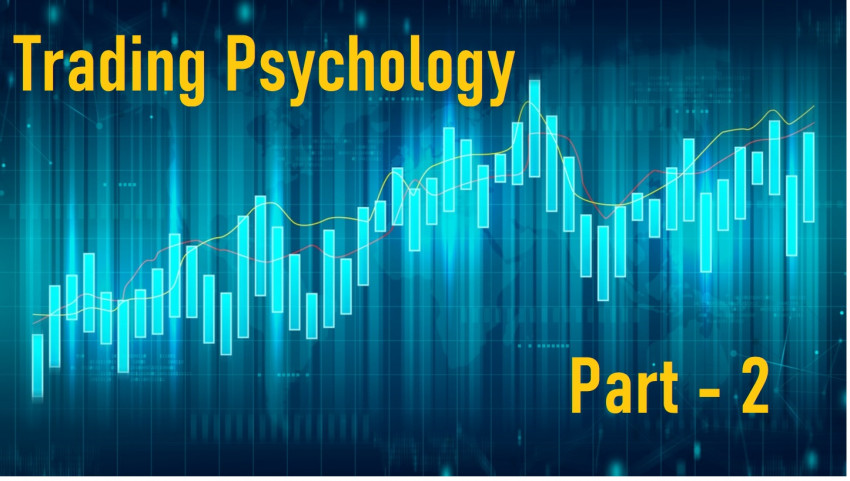 Trading Psychology (Part-2)